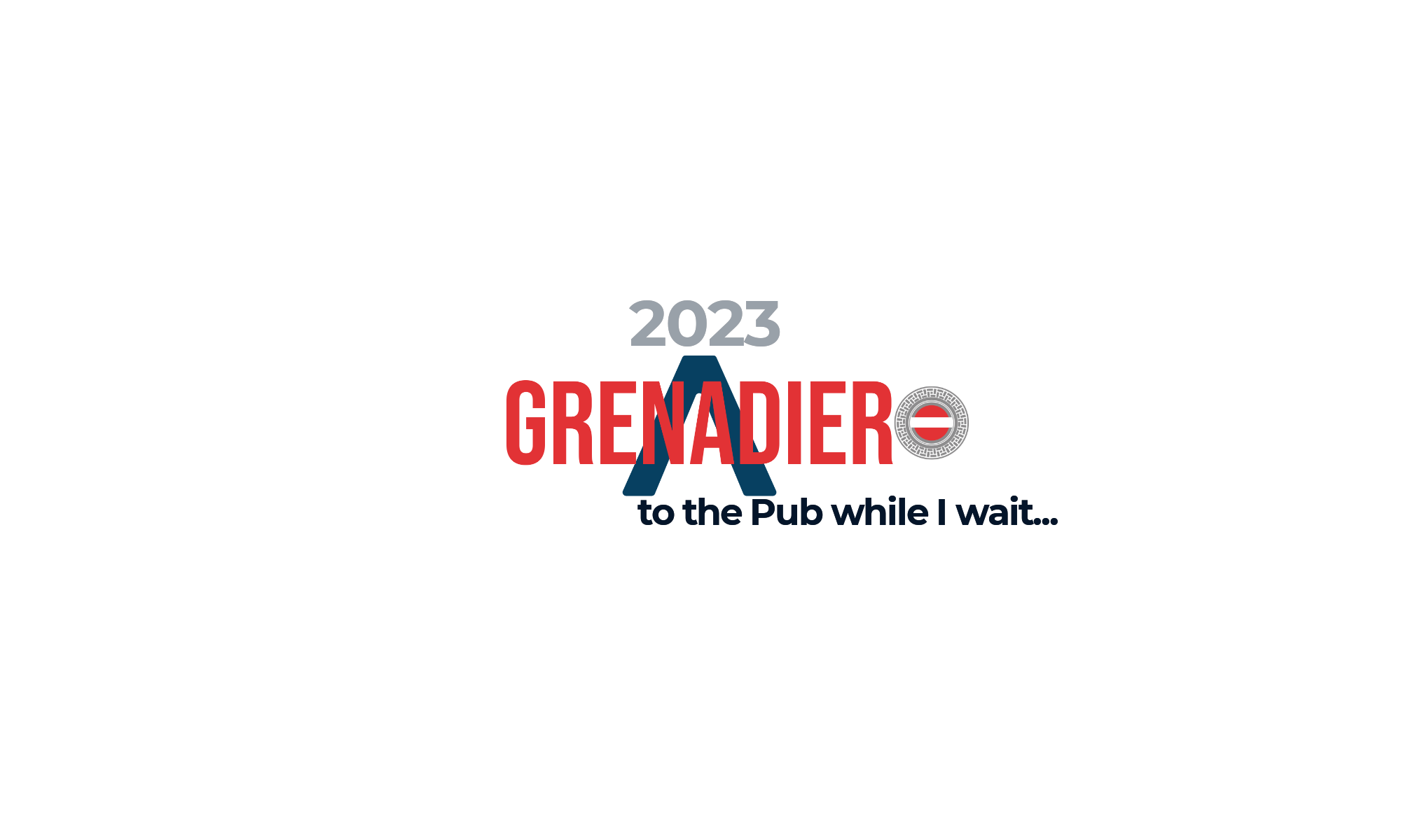 2023 Grenadier to the pub....png